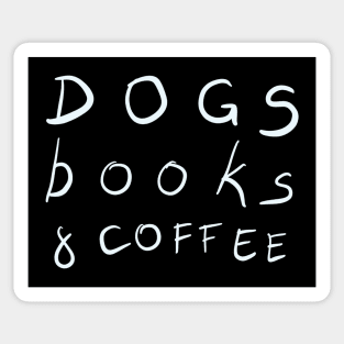 Dogs, Books & Coffee Sticker